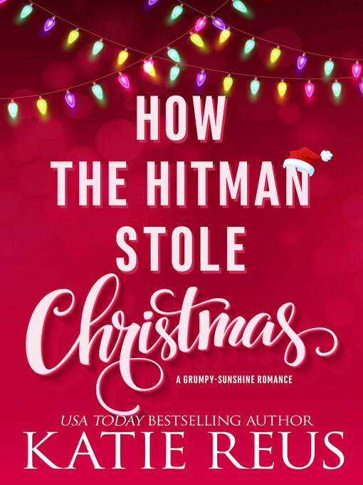 Title details for How the Hitman Stole Christmas by Katie Reus - Available